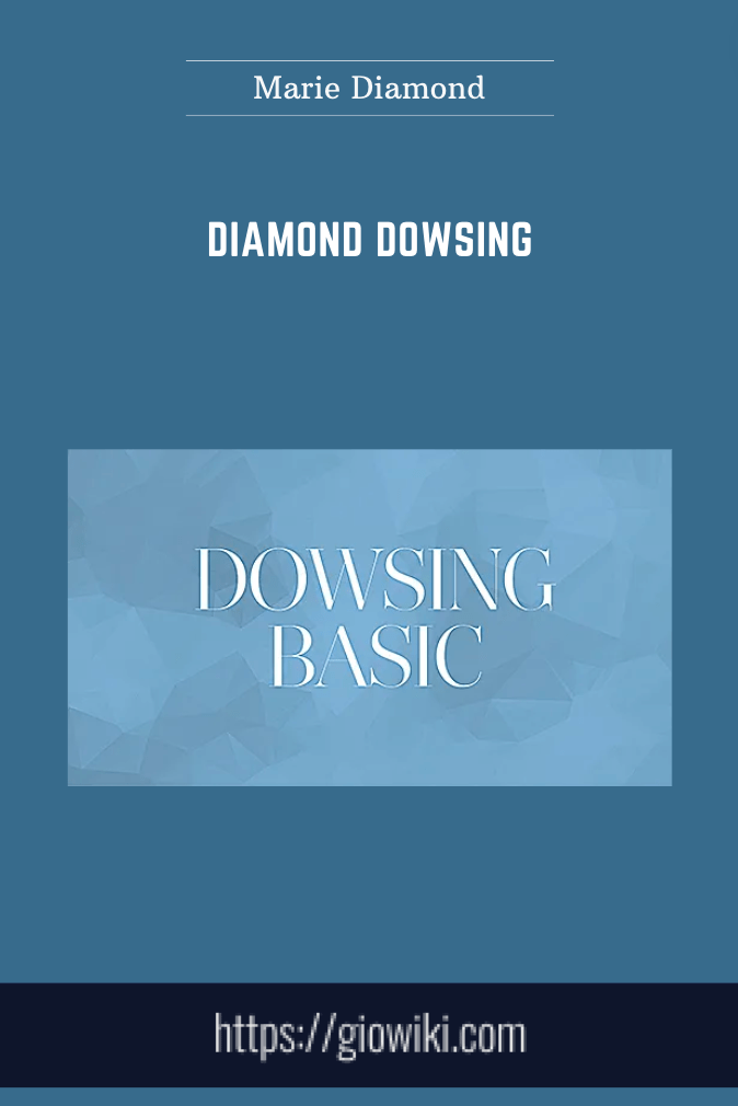 Diamond Dowsing - Marie Diamond