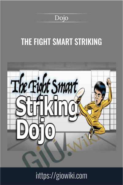 The Fight Smart Striking - Week 1-9 - bonuses - Dojo