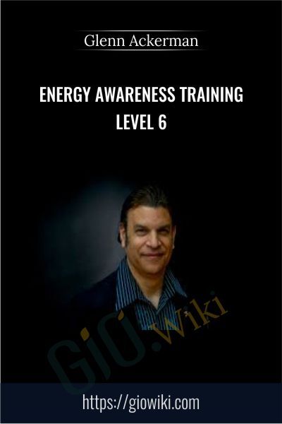 Energy Awareness Training Level 6 - Glenn Ackerman