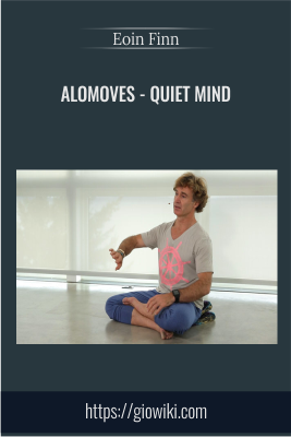 Get AloMoves - Quiet Mind - Eoin Finn full course with 37 USD