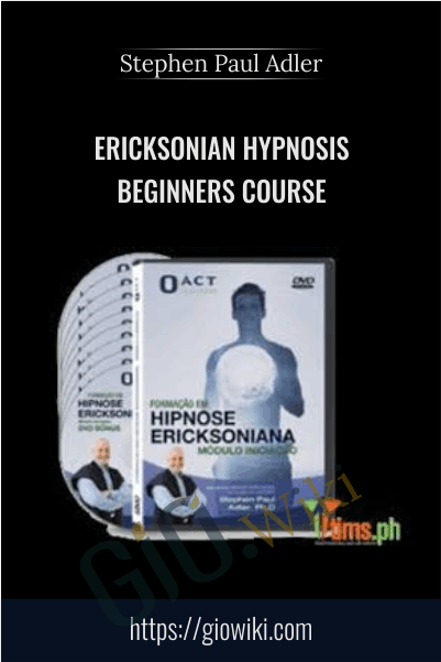 Ericksonian Hypnosis Beginners Course – Stephen Paul Adler