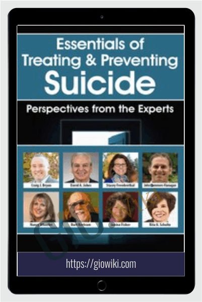 Essentials of Treating & Preventing Suicide: Perspectives from the Experts - Burt Bertram, Craig J. Bryan & Others