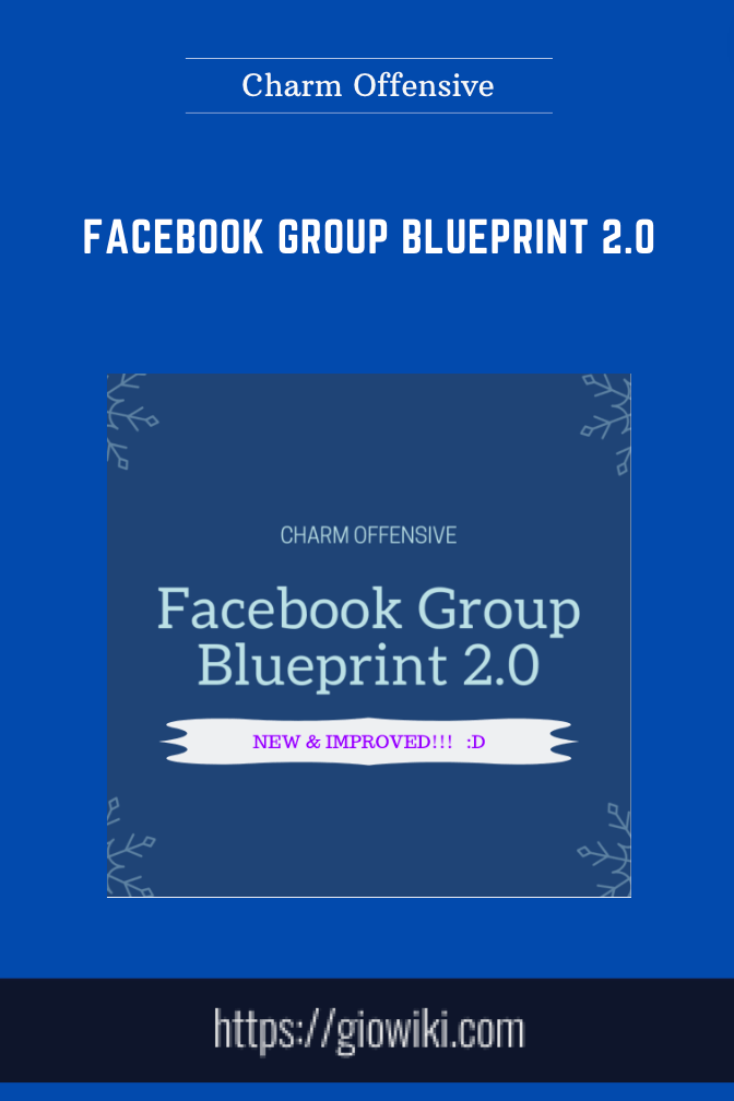 Facebook Group Blueprint 2.0 - Charm Offensive