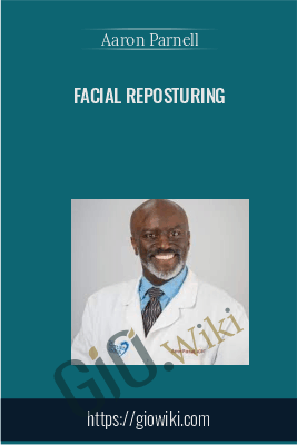 Facial Reposturing - Aaron Parnell