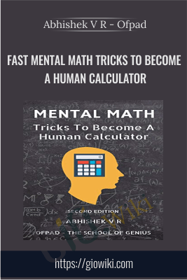 Fast Mental Math Tricks To Become A Human Calculator - Abhishek V R - Ofpad