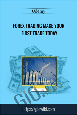 Forex Trading MAKE YOUR FIRST TRADE TODAY - Udemy