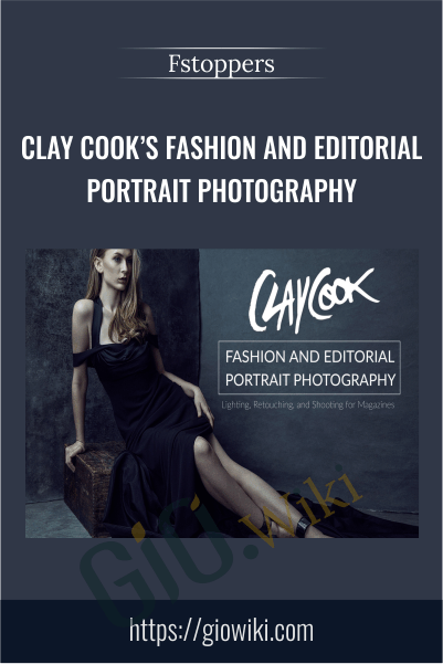 Clay Cook’s Fashion and Editorial Portrait Photography – Fstoppers
