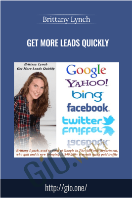 Get More Leads Quickly – Brittany Lynch