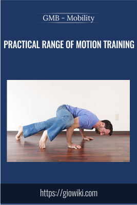 Mobility - Practical Range of Motion Training - GMB