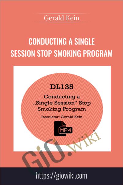Conducting a Single Session Stop Smoking Program - Gerald Kein