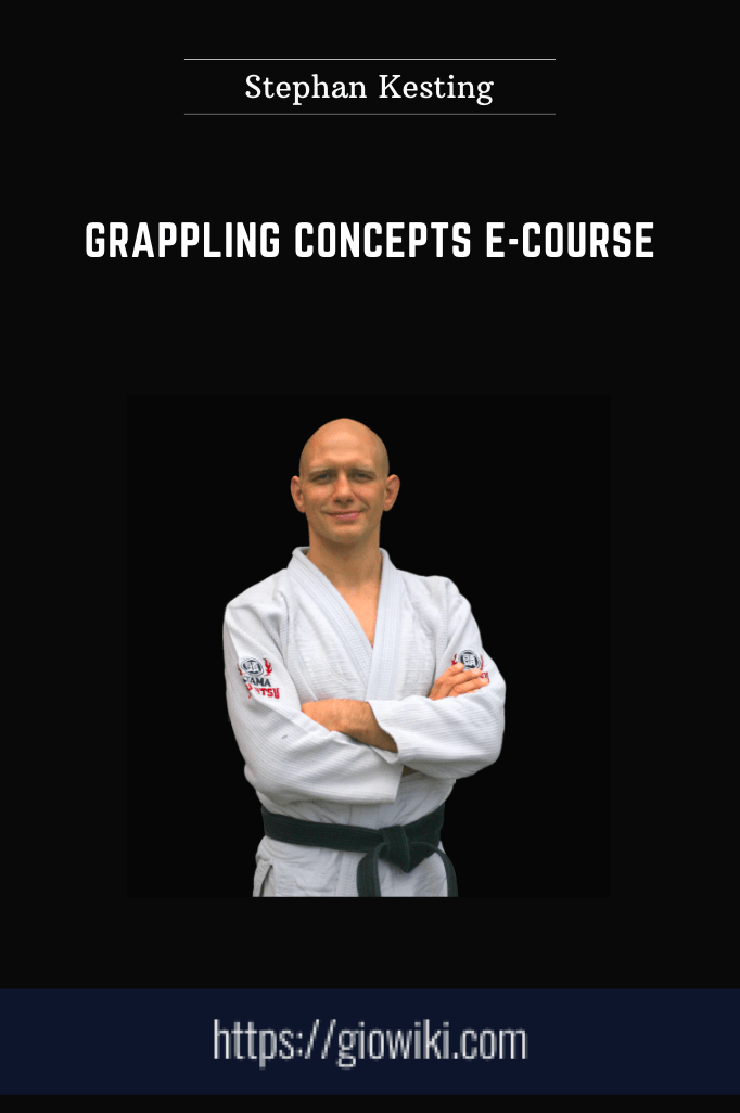 Grappling Concepts E-Course - Stephan Kesting