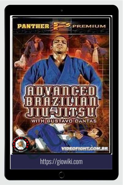 Advanced Brazilian Jiu-Jitsu - Gustavo Dantas