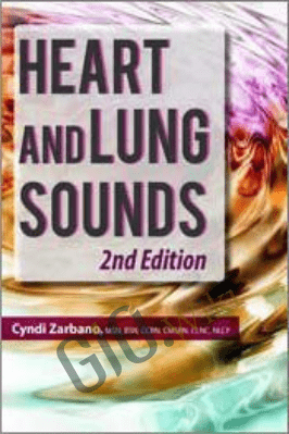 Heart and Lung Sounds, 2nd Edition - Cyndi Zarbano