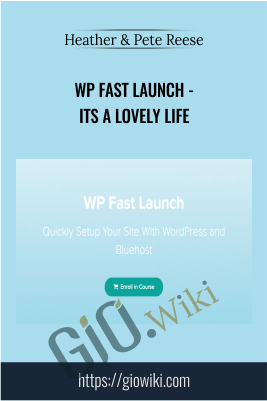 WP Fast Launch - Its A Lovely Life - Heather & Pete Reese