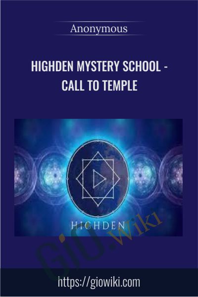 Highden Mystery School - Call To Temple