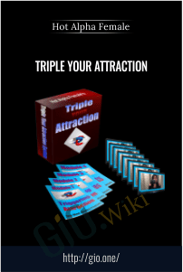 Triple Your Attraction – Hot Alpha Female