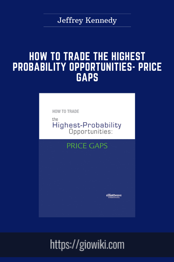 How to Trade the Highest Probability Opportunities- Price Gaps - Jeffrey Kennedy