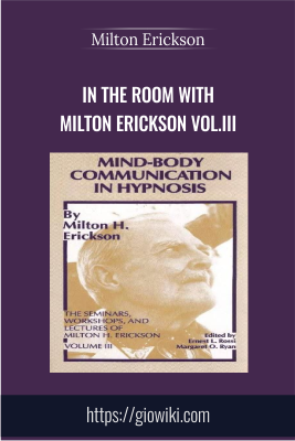 In the Room with Milton Erickson Vol.III
