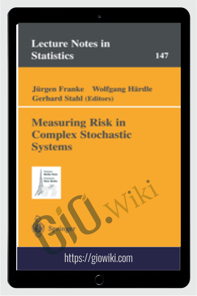 Measuring Risk In Complex Stochastic Systems – J.Franke & W. Hardle & G. Stahl