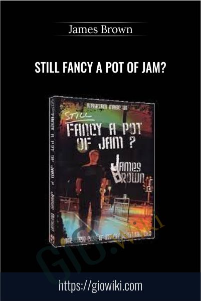 Still Fancy A Pot Of Jam? - James Brown