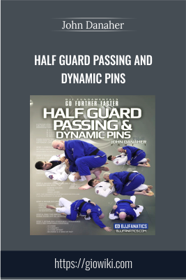 Half Guard Passing and Dynamic Pins - John Danaher