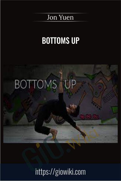 Bottoms Up - Jon Yuen