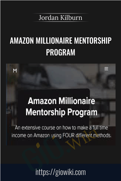 Amazon Millionaire Mentorship Program – Jordan Kilburn