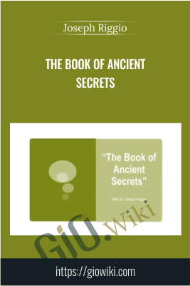 The Book of Ancient Secrets - Joseph Riggio