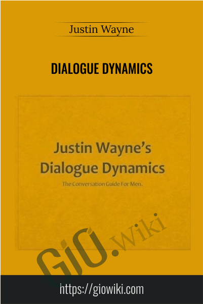 Dialogue Dynamics - Justin Wayne