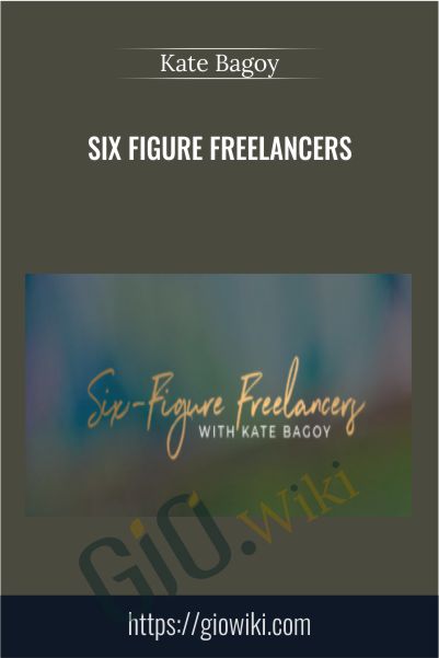 Six Figure Freelancers – Kate Bagoy