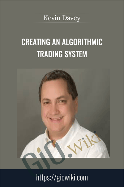 Creating an Algorithmic Trading System - Kevin Davey
