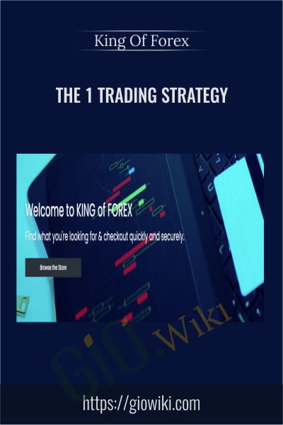 The 1 Trading Strategy – King Of Forex