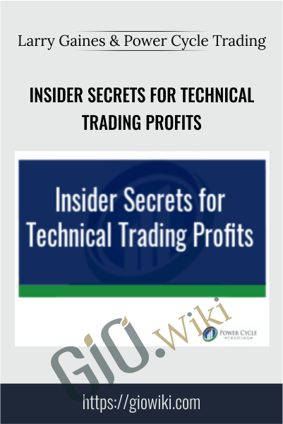 Insider Secrets for Technical Trading Profits – Larry Gaines & Power Cycle Trading