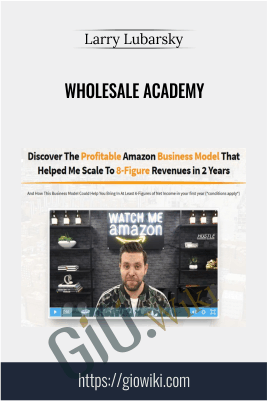 Wholesale Academy – Larry Lubarsky