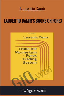 Laurentiu Damir’s Books on Forex - Laurentiu Damir
