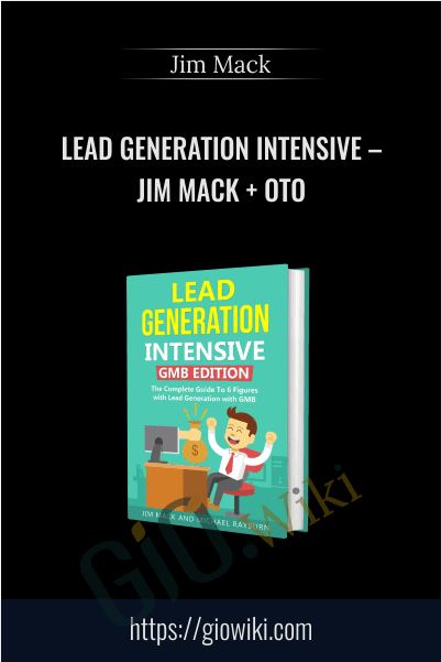 Jim Mack + OTO – Lead Generation Intensive