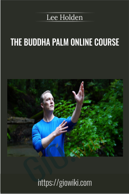 The Buddha Palm Online Course - Lee Holden