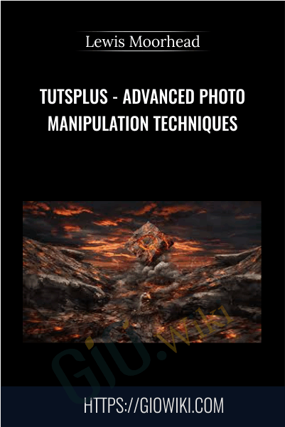 TutsPlus - Advanced Photo Manipulation Techniques - Lewis Moorhead