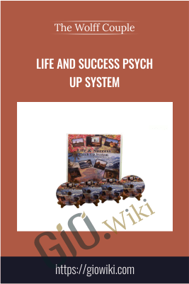 Life and Success Psych Up System – The Wolff Couple