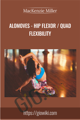 AloMoves - Hip Flexor / Quad Flexibility - MacKenzie Miller