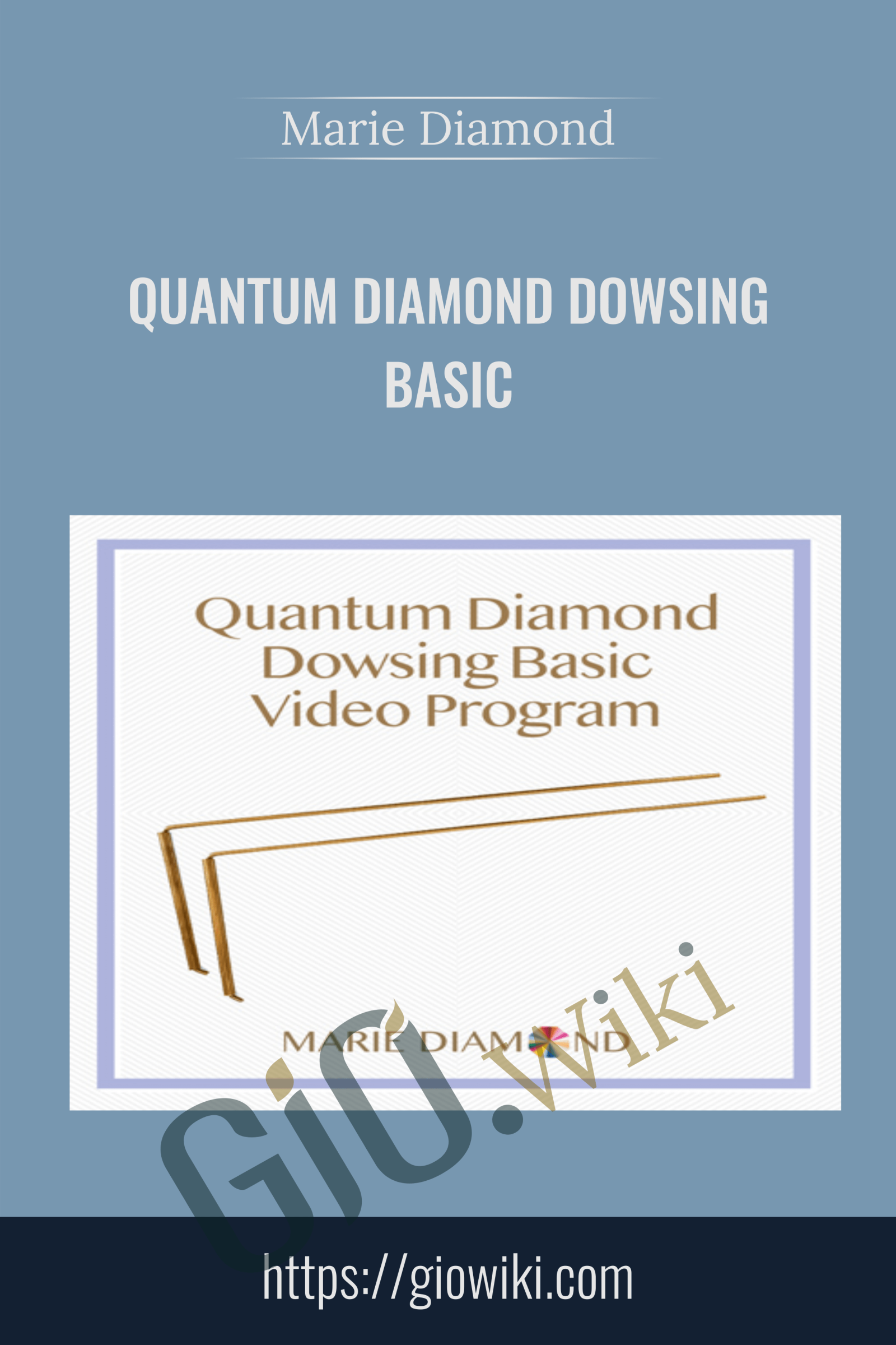 Quantum Diamond Dowsing Basic - Marie Diamond