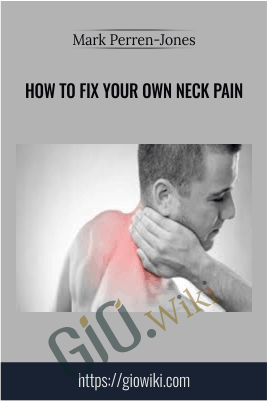 How to fix your own neck pain - Mark Perren-Jones