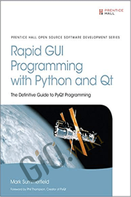 Rapid GUI programming with Python and Qt - the definitive guide to PyQt programming - Mark Summerfield