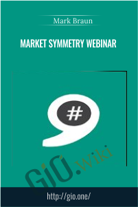 Market Symmetry Webinar –  Mark Braun
