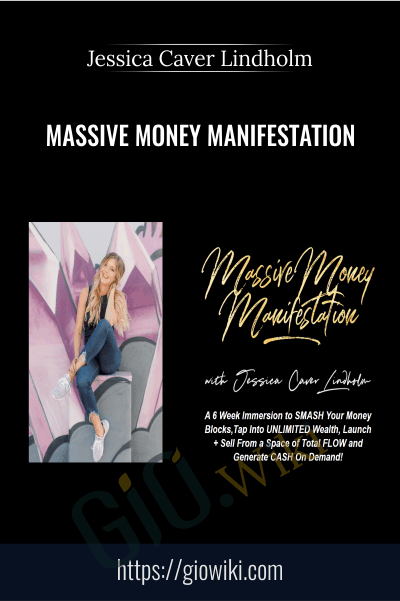 Massive Money Manifestation - Jessica Caver Lindholm