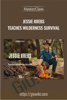 Jessie Krebs Teaches Wilderness Survival - MasterClass