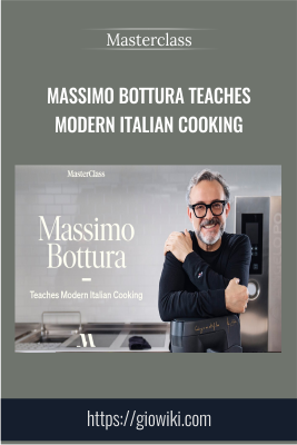 Massimo Bottura Teaches Modern Italian Cooking - Masterclass