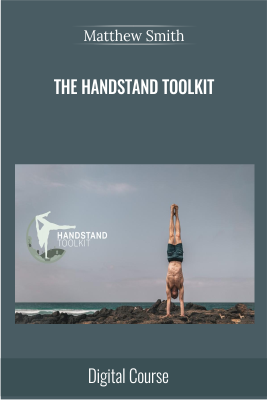 The Handstand Toolkit - Matthew Smith