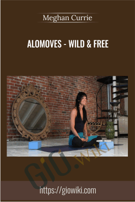AloMoves - Wild & Free  - Meghan Currie