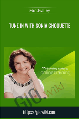Tune In With Sonia Choquette - Mindvalley